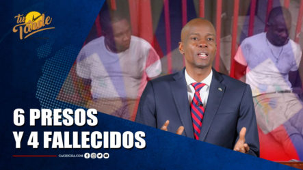 Haití Con 6 Presos Y 4 Fallecidos | Tu Tarde By Cachicha