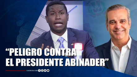 Eduardo Martínez Dice “Peligro Inminente Contra El Presidente Abinader” | Tu Tarde By Cachicha