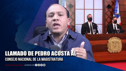 Llamado Al Consejo Nacional De La Magistratura Por Parte De Pedro Acosta | Tu Tarde By Cachicha
