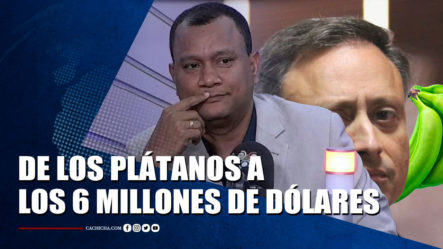 Manuel Rojas: ”De Los Plátanos A Los 6 Millones De Dólares” | Tu Tarde By Cachicha