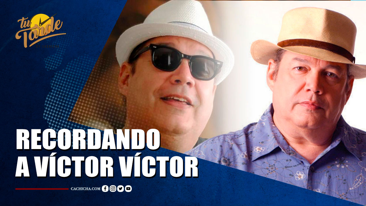 Un Año Sin Víctor Víctor – El Cantautor Permanece En La Memoria De Sus Amigos Y Seguidores | Tu Tarde By Cachicha