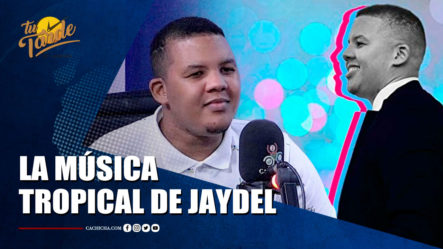 Jaydel Cornelio Una Promesa De Música Tropical En | Tu Tarde By Cachicha
