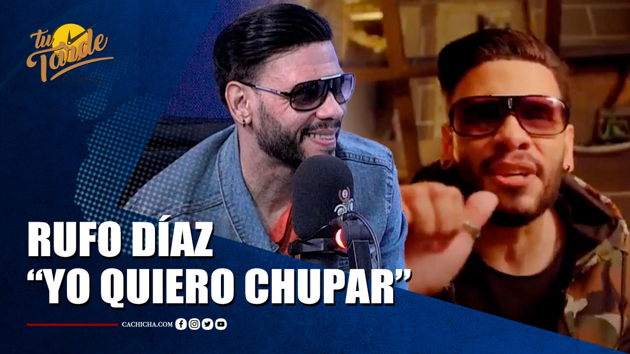Rufo Díaz Nos Presenta Su Tema “Yo Quiero Chupar” En | Tu Tarde By Cachicha