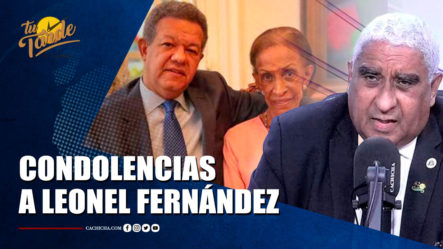 Las Condolencias Del Dr. Julio Castro Para Leonel Fernández | Tu Tarde By Cachicha