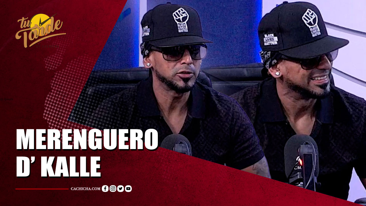 “Merenguero D’ Kalle” Nos Cuenta Su Historia | Tu Tarde By Cachicha