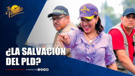 ¿Será Margarita, La Salvación Del PLD? | Tu Tarde By Cachicha