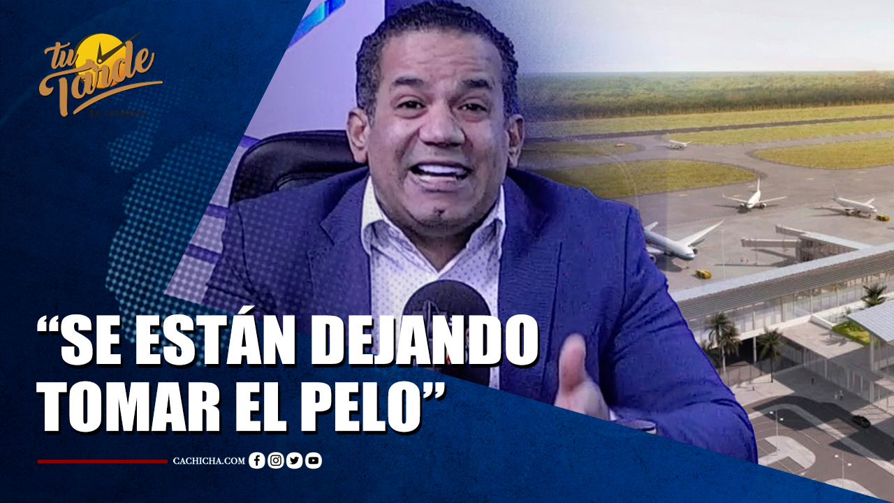 Emilio López Explica Por Qué Está A Favor De Construcción De Aeropuerto En Bávaro | Tu Tarde By Cachicha
