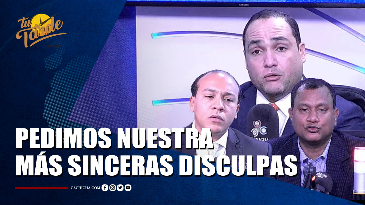 Pedimos Nuestra Más Sinceras Disculpas | Tu Tarde By Cachicha