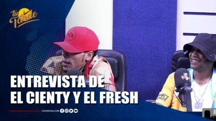 Entrevista De El Cienty Y El Fresh | Tu Tarde By Cachicha 