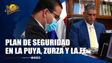Plan De Seguridad En La Puya, Zurza Y La FE | Tu Tarde By Cachicha 