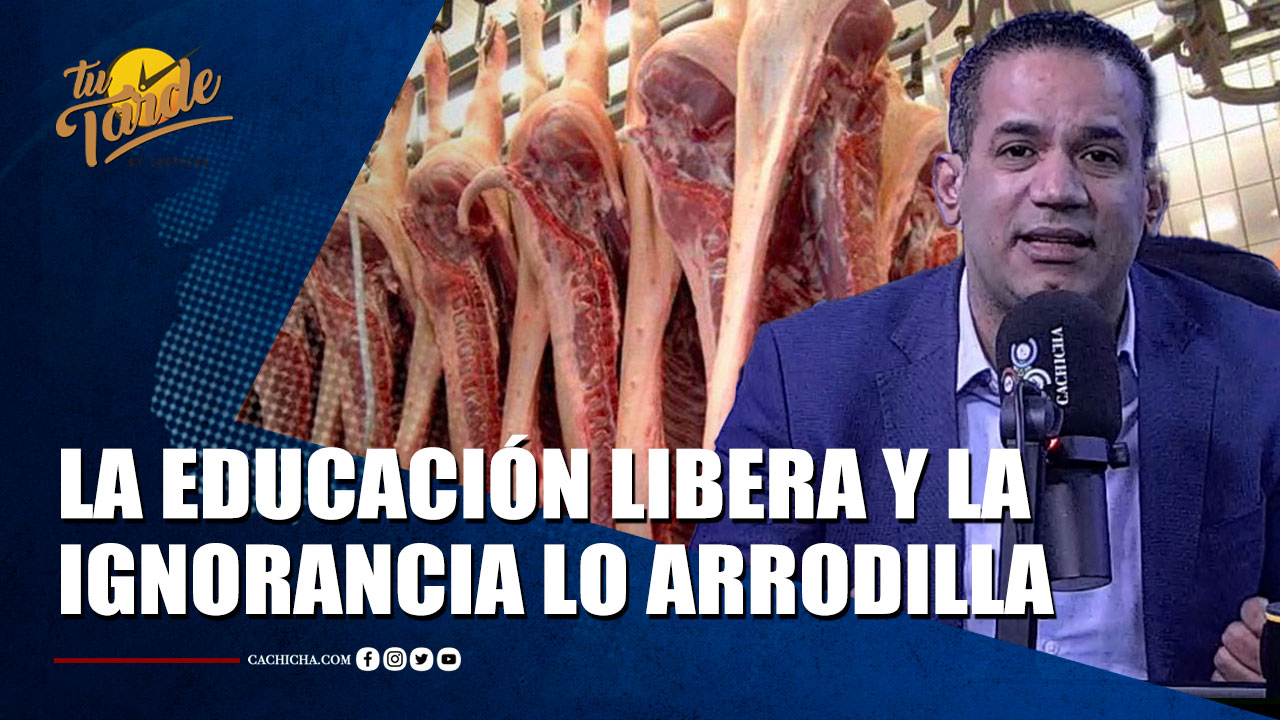 La Educación Libera A Los Pueblos Y La Ignorancia Lo Arrodilla | Tu Tarde By Cachicha 