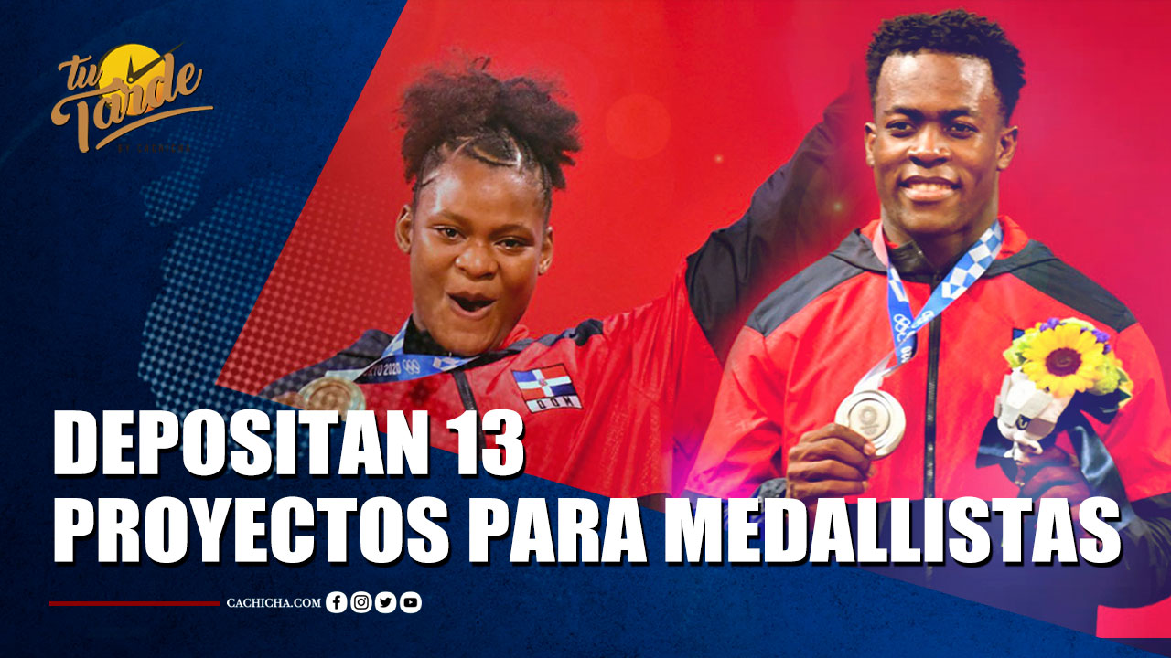 Legisladores Depositan 13 Proyectos De Resoluciones Para Reconocer Medallistas Dominicanos De Tokio 2020 | Tu Tarde By Cachicha 