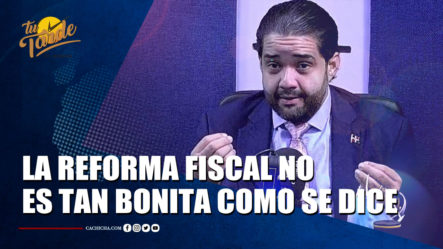La Reforma Fiscal No Es Tan Bonita Como Se Dice | Tu Tarde By Cachicha 