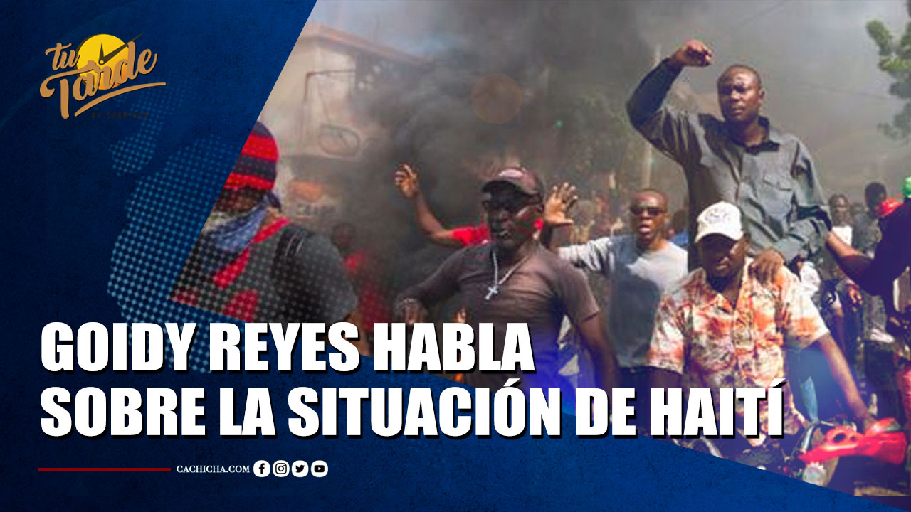 El Periodista Goidy Reyes Habla Desde Dajabón Sobre La Situación De Haití | Tu Tarde By Cachicha 