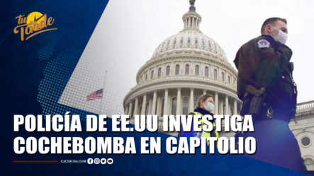 La Policía De EEUU Investiga Un Vehículo Supuestamente Cargado De Explosivos Cerca Del Capitolio | Tu Tarde By Cachicha 