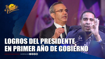 Los Logros Del Presidente Abinader En Primer Año De Gobierno | Tu Tarde By Cachicha 