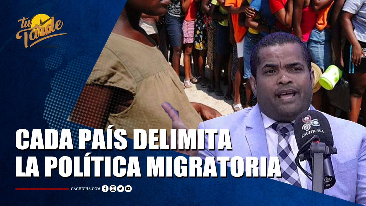 Valentín Pérez Dice Que Cada País Delimita La Política Migratoria | Tu Tarde By Cachicha