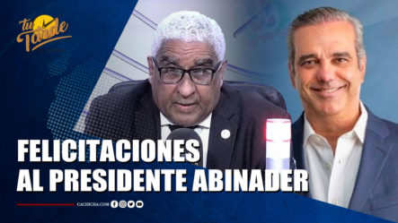 Dr. Julio Castro Felicita Al Presidente Luis Abinader | Tu Tarde By Cachicha
