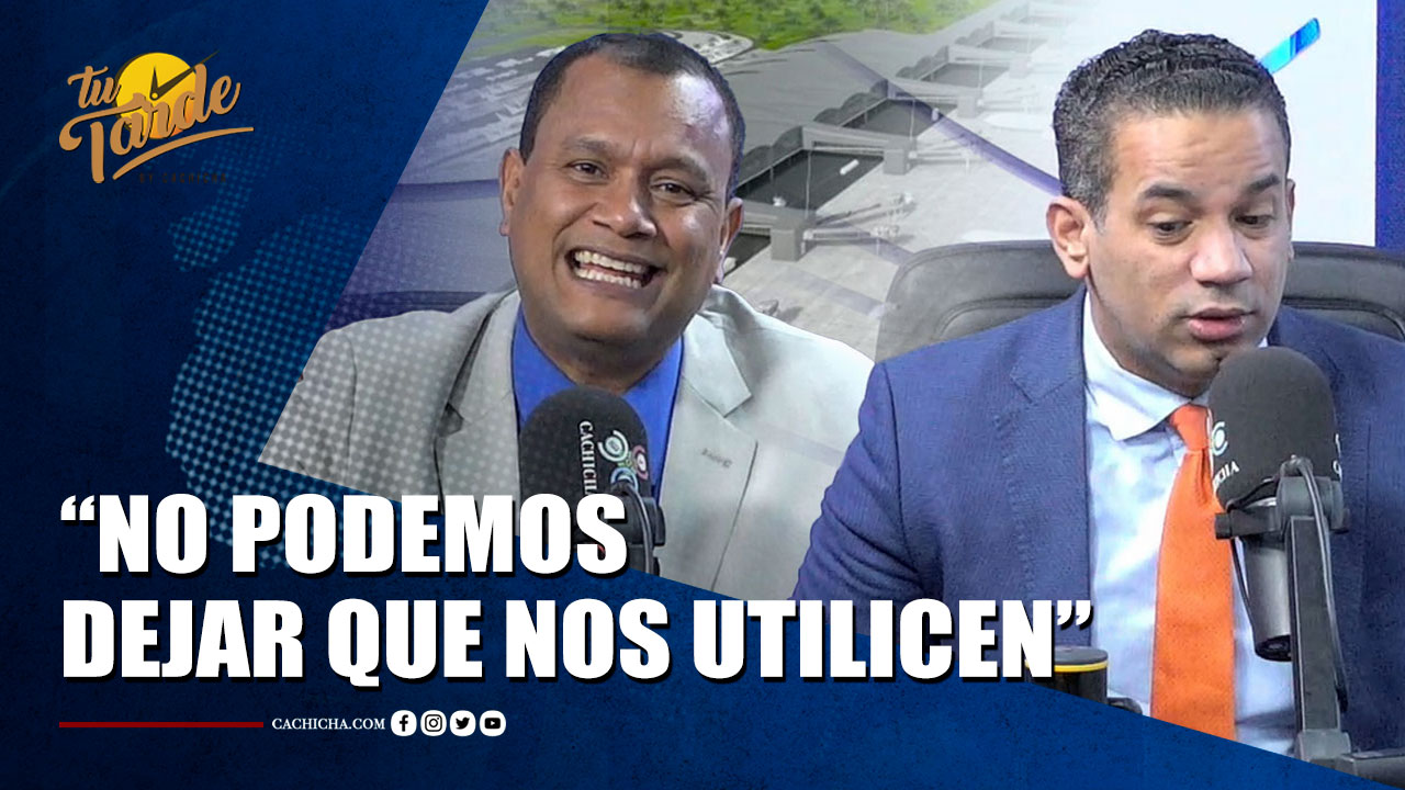 Emilio López Cuestiona Las Declaraciones De Félix Manuel Sobre Aeropuerto En Bávaro | Tu Tarde By Cachicha