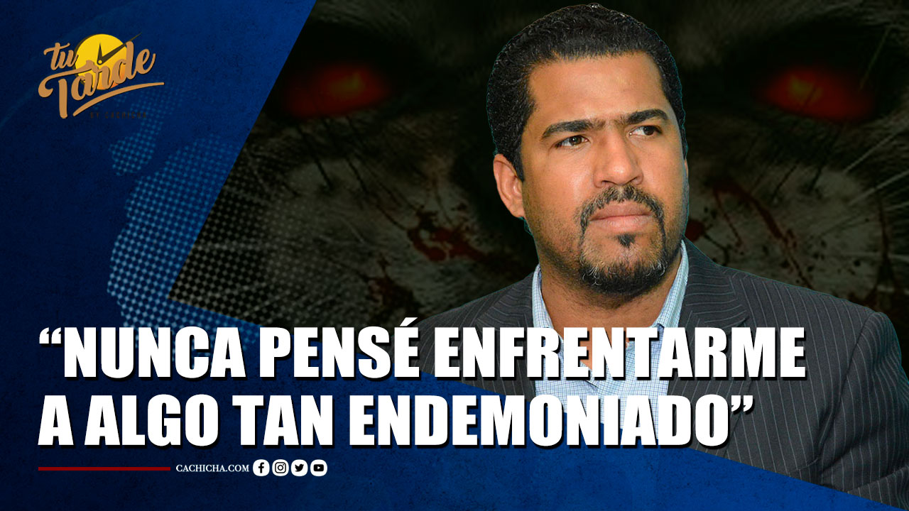 Luis Dicent: “Nunca Pensé Que Me Enfrentaría A Algo Tan Endemoniado” | Tu Tarde By Cachicha