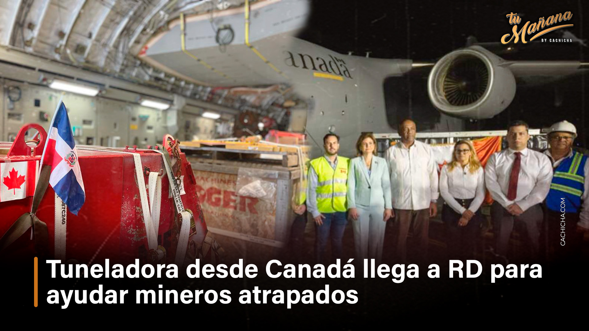 Tuneladora Desde Canadá Llega A RD Para Ayudar Mineros Atrapados