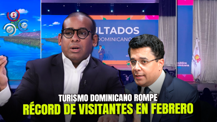 Aníbal Díaz: “Febrero Fue Histórico Para El Turismo Del País”
