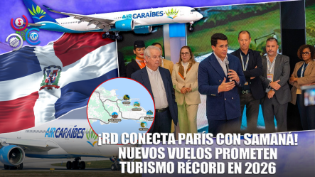 Turismo Y AIR Caraïbes Anuncian Nueva Ruta A Samaná Desde París