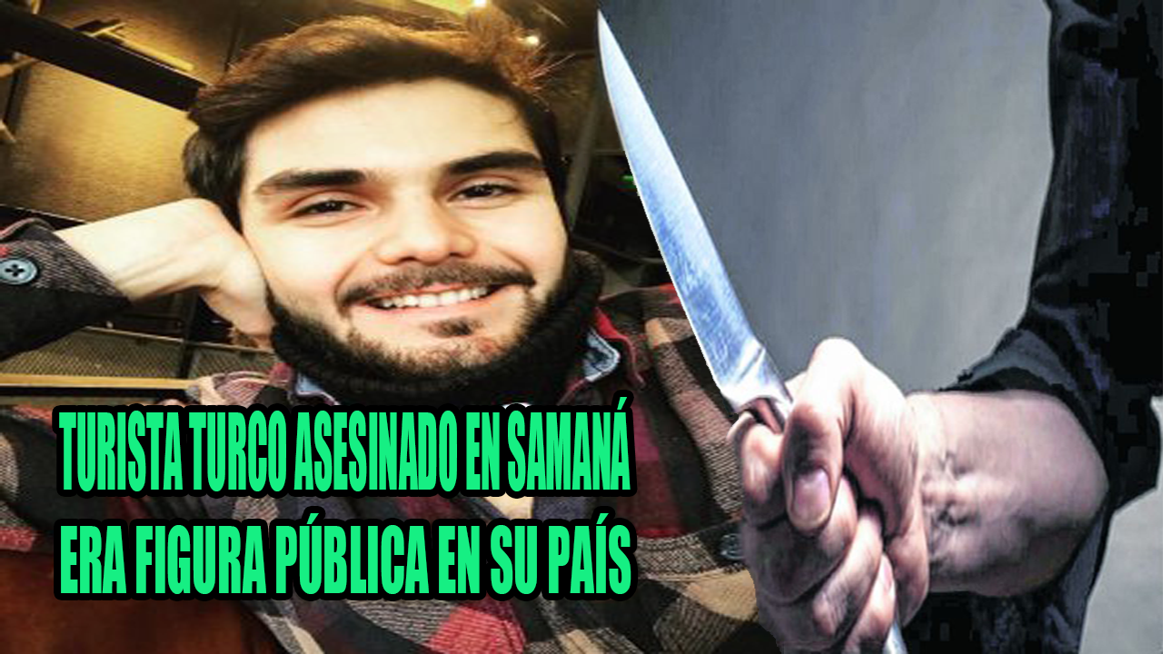 Conociendo Más Sobre Los Detalles Del Asesinado Del Turista Turco En Samaná