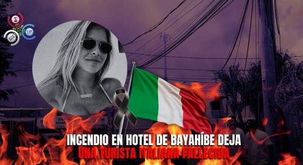 Turista Italiana Fallece Tras Resultar Afectada Por Incendio En Complejo Hotelero De Bayahíbe