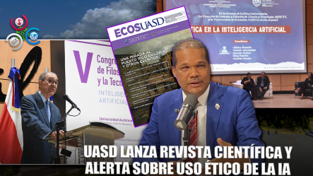 UASD Lanza Revista Científica Y Llama Al Uso ético De La Inteligencia Artificial