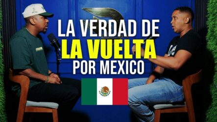 Una Vida De Película: La Cruda Realidad De La Vuelta Por México – El Dotol Nastra 