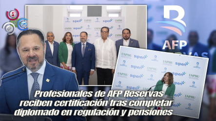UNPHU, AFP Rerservas Y SIPEN Concluyen Diplomado RITA