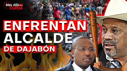 Acorralan alcalde de Dajabon | Haitianos exigen su Cabeza