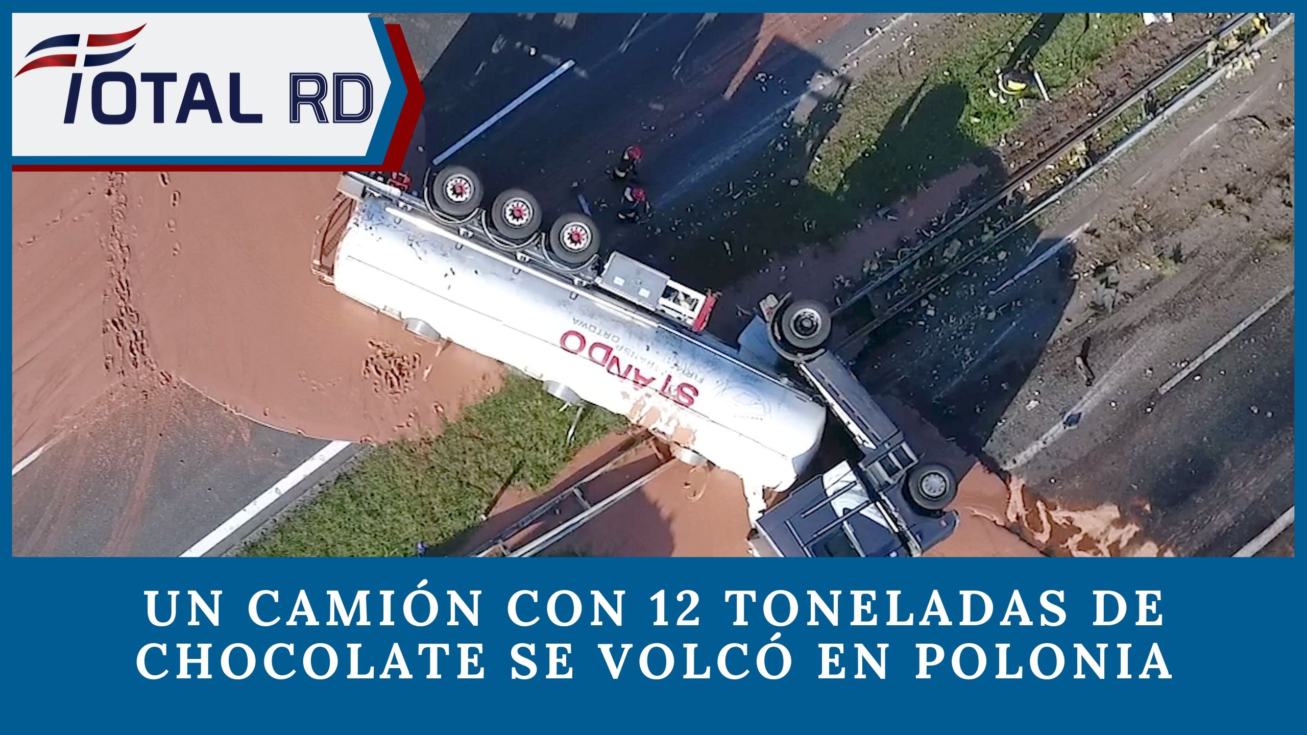 Un Camión Con 12 Toneladas De Chocolate Se Volcó En Polonia | TotaRD By Cachicha