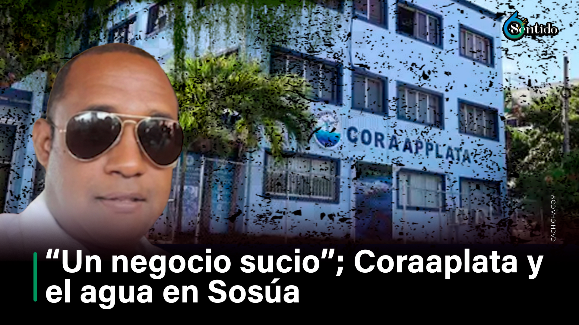 “Un Negocio Sucio”; Coraaplata Y El Agua En Sosúa RD