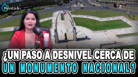 ¿Un Paso A Desnivel Cerca De Un Monumento Nacional – 6to Sentido By Cachicha