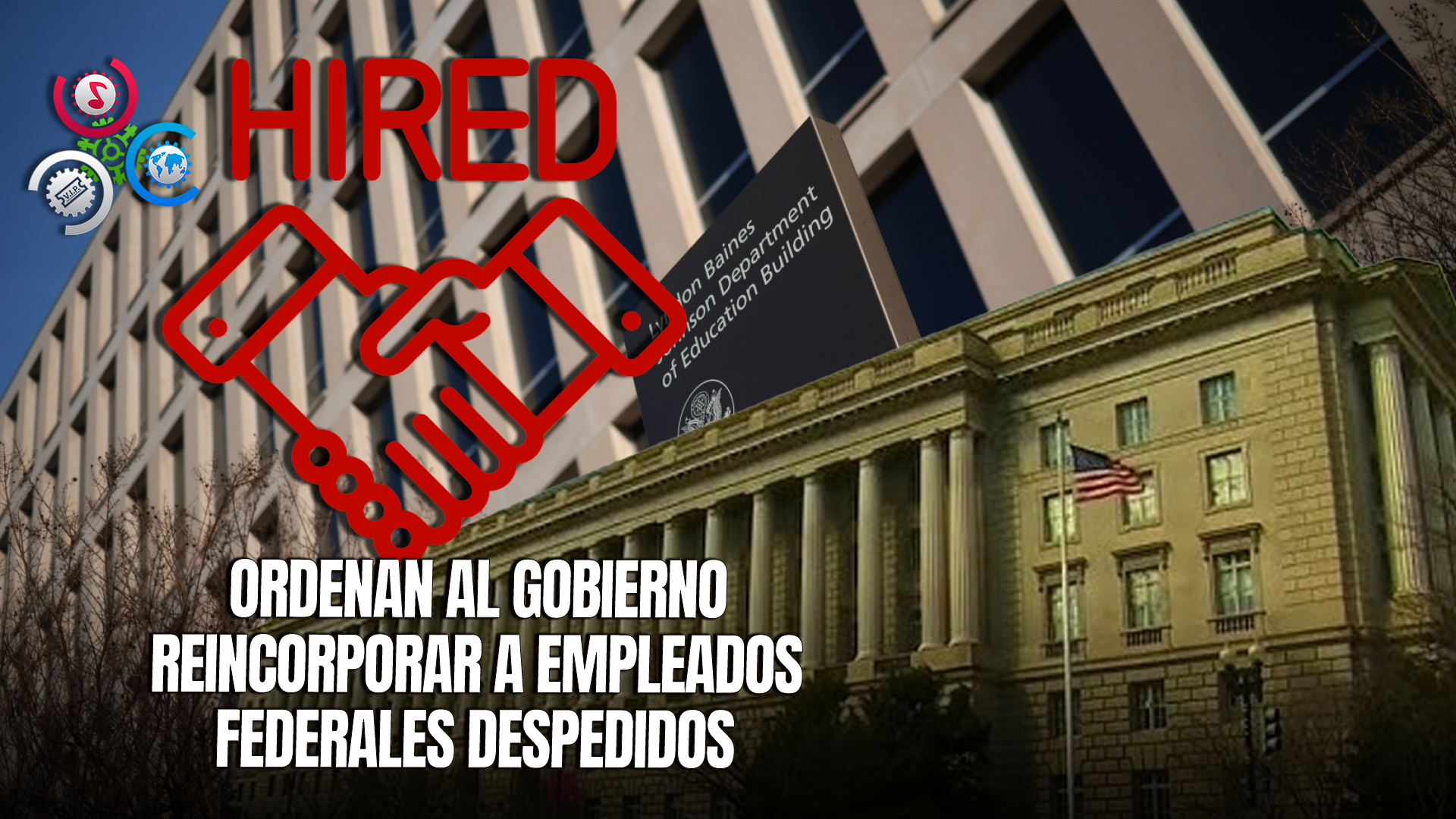 Jueces Federales Ordenan Reincorporación De Miles De Empleados Despedidos Por La Administración Trump