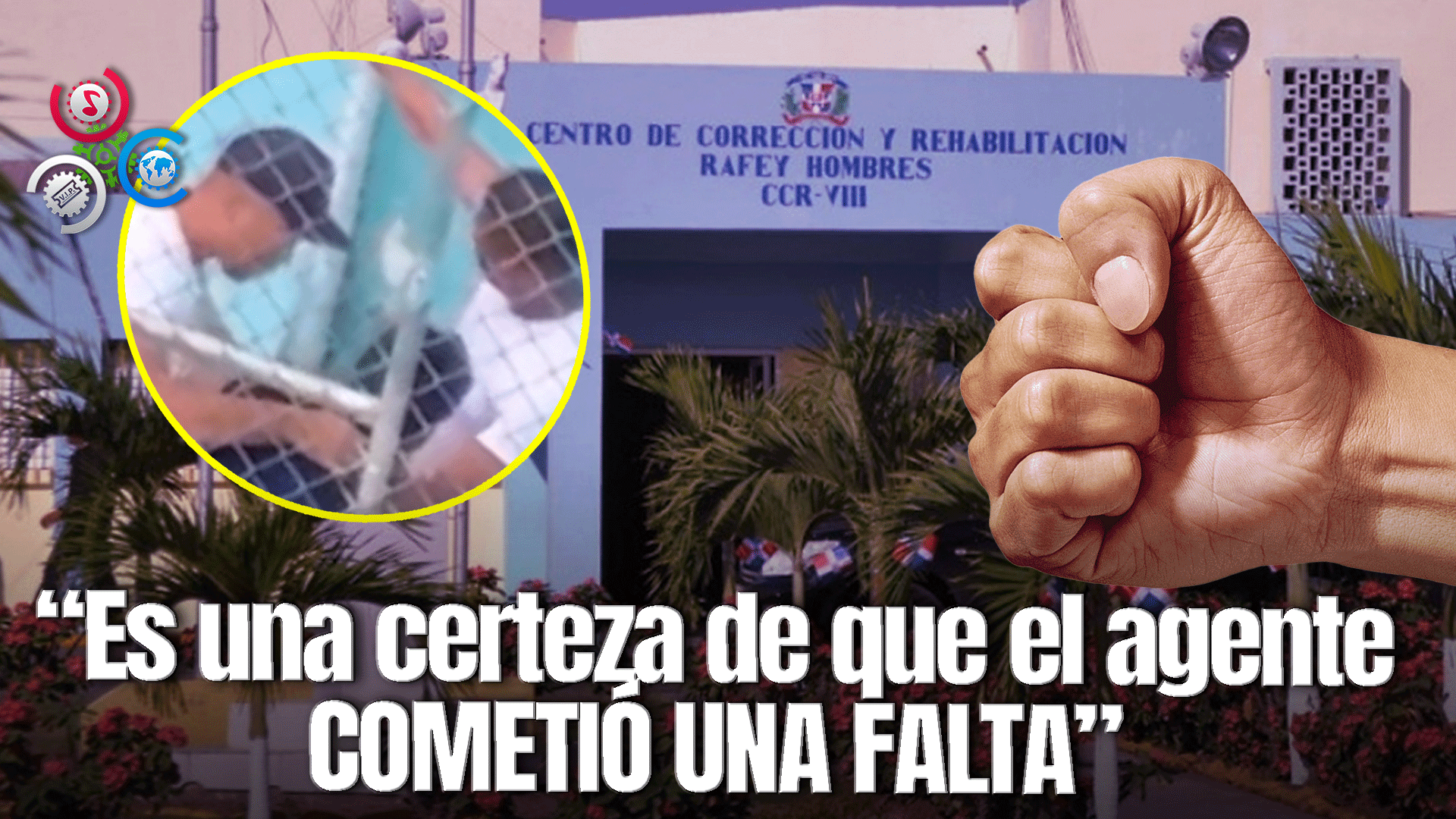 Agente Penitenciario Que Agredió Recluso En Rafey Será Sancionado