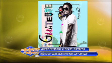 Vakeró Entra En La Lista De Los Videos Más Vistos Y Solicitados En HTV Music Con “Guateque”