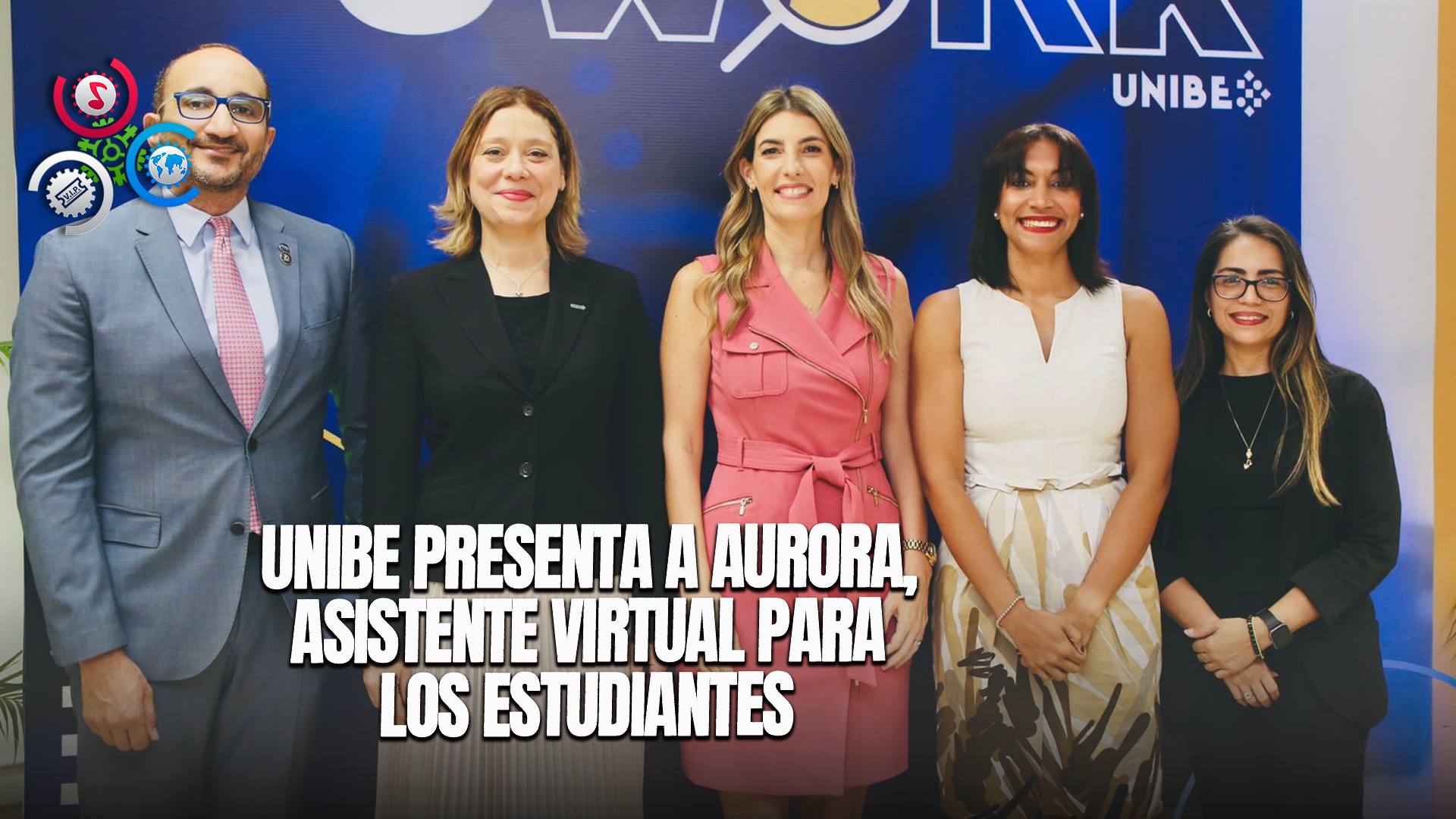 Unibe Presenta A Aurora, Asistente Virtual Para Los Estudiantes
