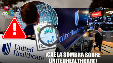 UnitedHealthcare Bajo Investigación Federal, Coopera Con Justicia