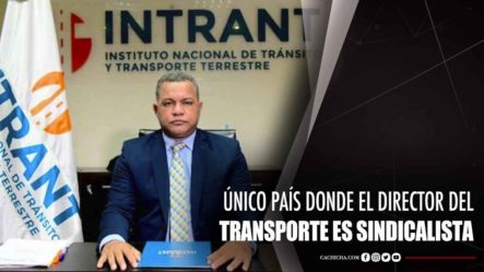Único País Donde El Director Del Transporte Es Sindicalista