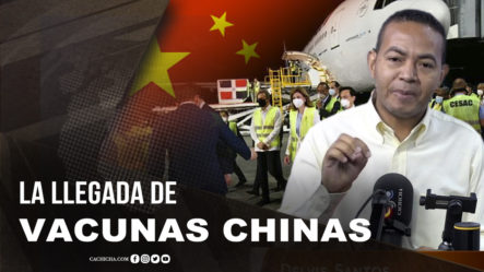 La Llegada De Vacunas Chinas Al País | Tu Mañana By Cachicha