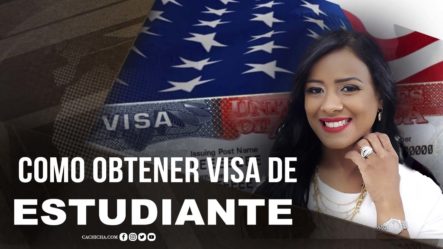 Como Obtener Visa De Estudiante Para Los EE.UU.