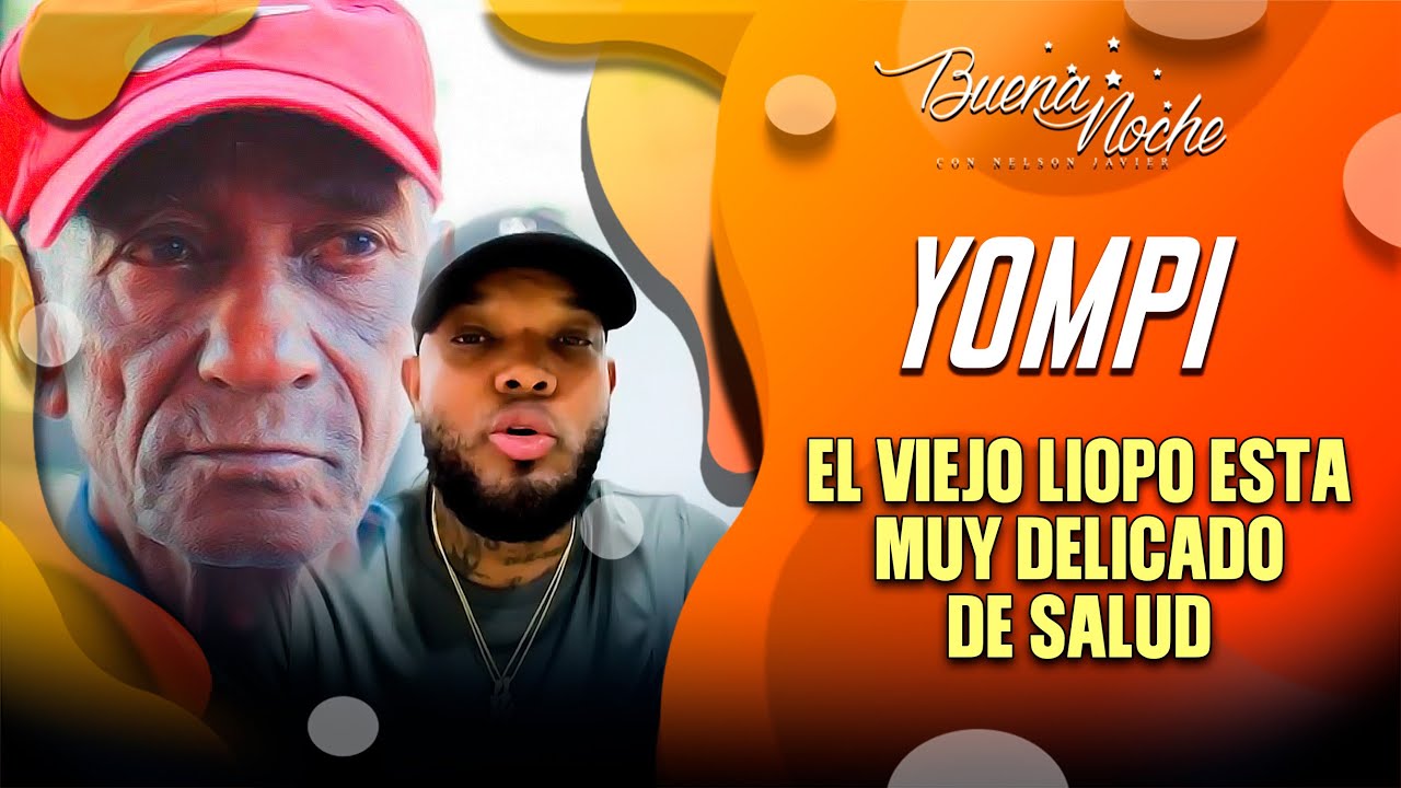 Entrevista A Yompi: Aclara Todo Sobre La Situación De El Viejo Liopo Y Su Enfermedad