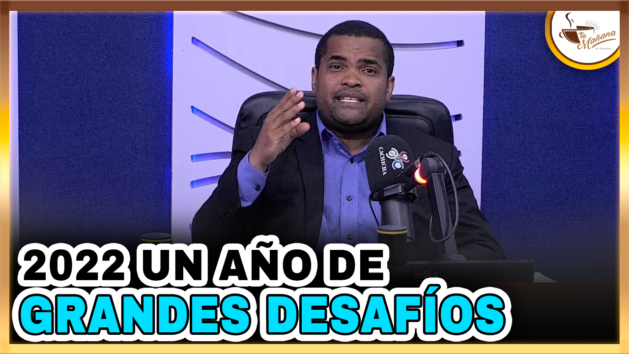 Valentín Pérez – 2022 Un Año De Grandes Desafíos  | Tu Mañana By Cachicha
