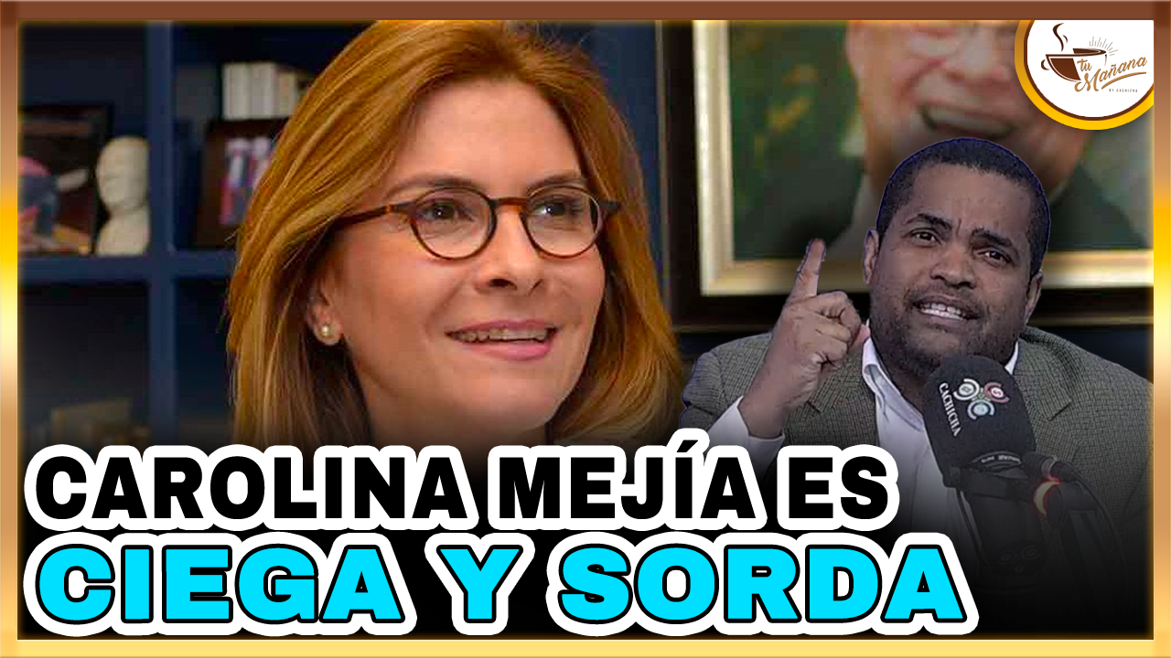 Valentin Pérez: “Carolina Mejía Es Ciega Y Sorda” | Tu Mañana By Cachicha
