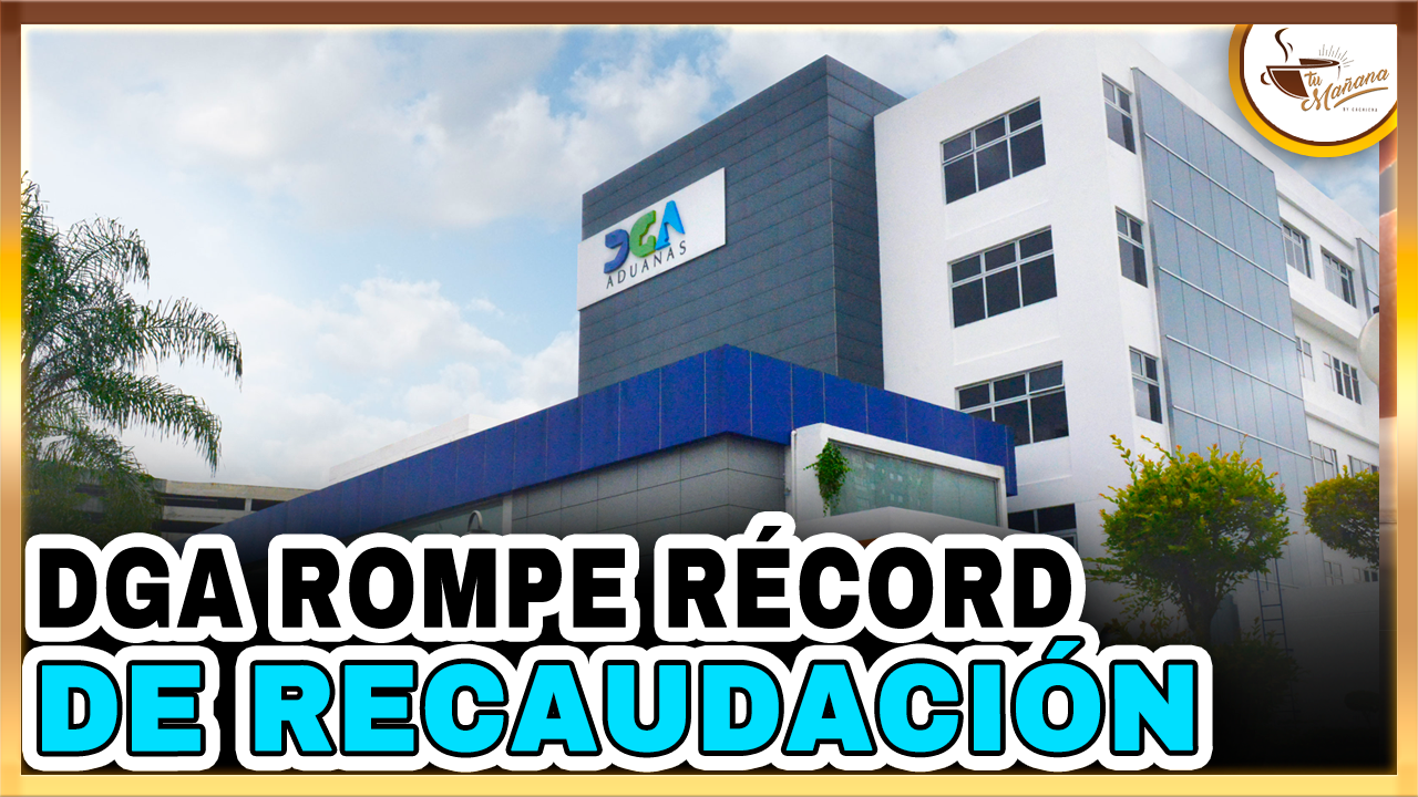Valentin Pérez – Dirección General De Aduanas Rompe Récord De Recaudación En Últimos 4 Años | Tu Mañana By Cachicha