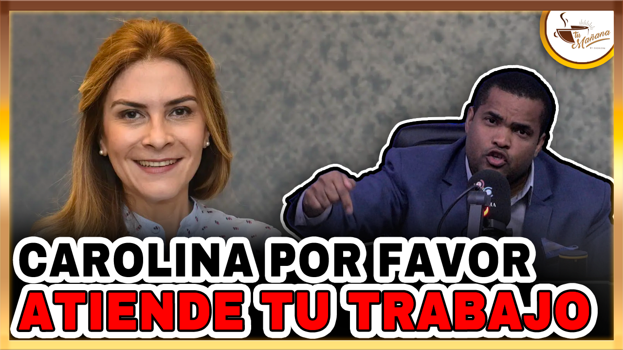 Valentin Pérez: “Carolina Por Favor Atiende Tu Trabajo” | Tu Mañana By Cachicha