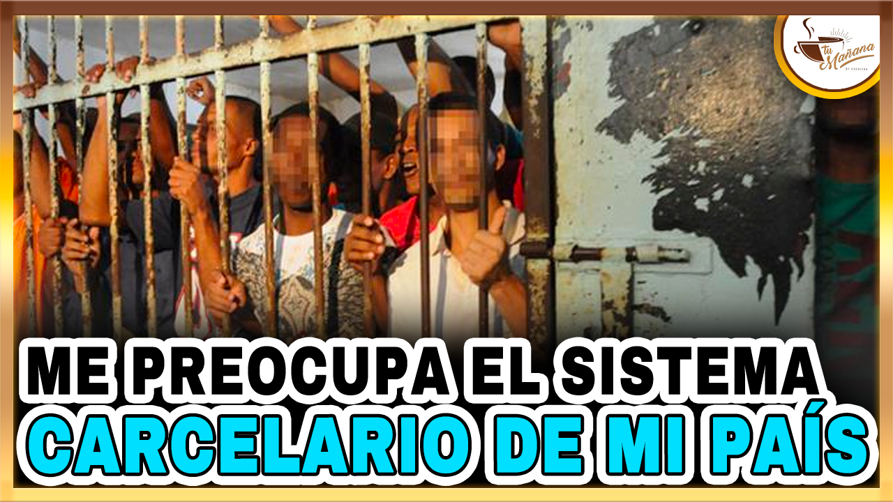 Valentin Pérez: “Me Preocupa El Sistema Carcelario De Mi País” | Tu Mañana By Cachicha